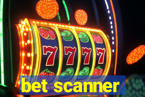 bet scanner